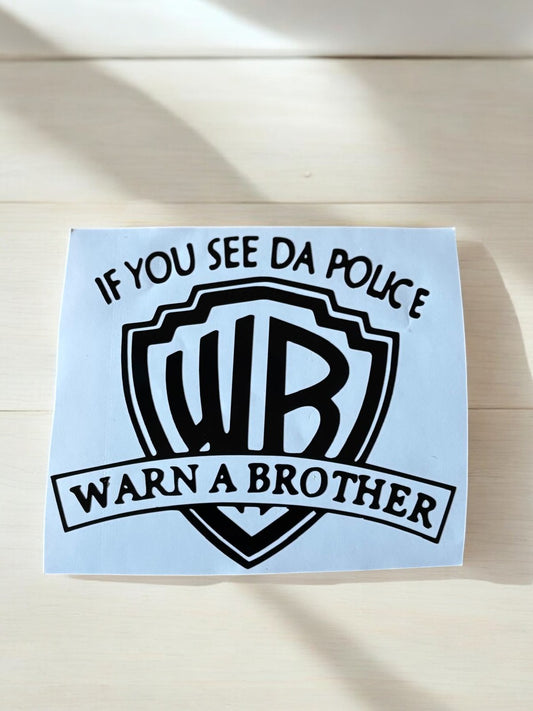 "Warn a Brother" Sticker – Humor met een Knipoog 😎