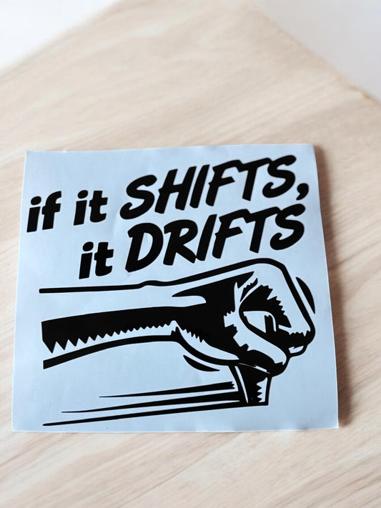 If It Shifts, It Drifts – Car Tuning Sticker 🚗💨