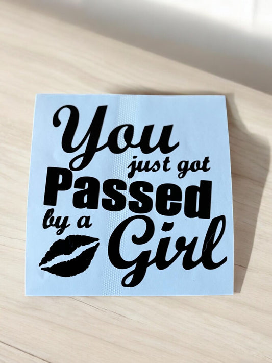 You just got passed by a girl – Sticker 💋