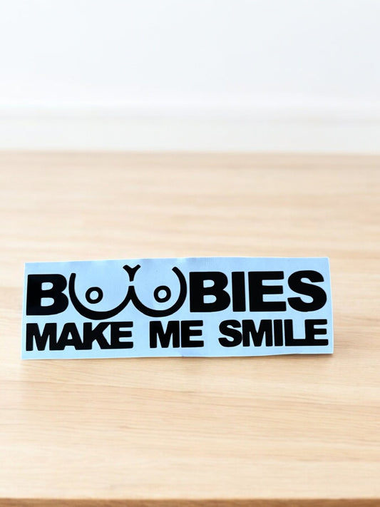 Funny Sticker - "Boobies Make Me Smile"