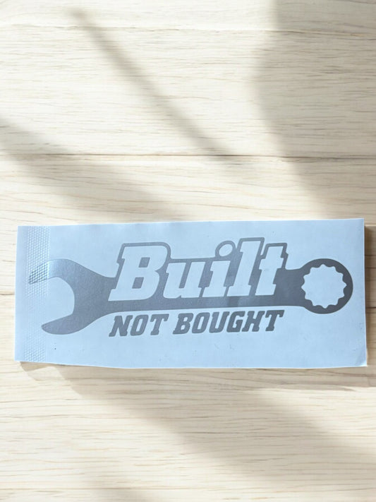 Built Not Bought Sticker – Voor de echte sleutelaar 🔧🔥